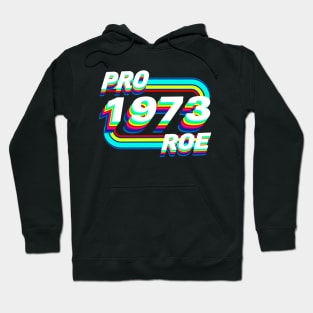 Pro Roe 1973 Hoodie